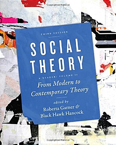 Social Theory, Volume II: From Modern to Contemporary Theory, Third Edition (Paperback, 3)