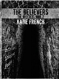 The Believers: The Breeders Book Two (MP3 CD, MP3 - CD)