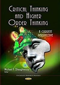 Critical Thinking and Higher Order Thinking (Paperback)