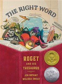 The Right Word: Roget and His Thesaurus (Hardcover) - 2015 칼데콧 Honor 수상작