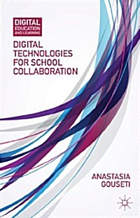 Digital Technologies for School Collaboration (Hardcover)