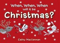 When, When, When Will It Be Christmas? (Hardcover)
