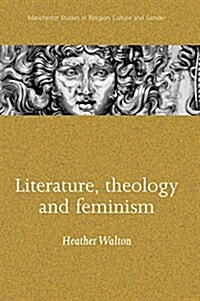 Literature, Theology and Feminism (Paperback)