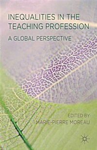 Inequalities in the Teaching Profession : A Global Perspective (Hardcover)