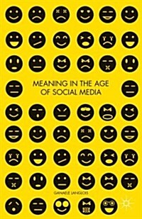 Meaning in the Age of Social Media (Hardcover)