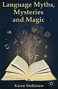 Language Myths, Mysteries and Magic (Hardcover)