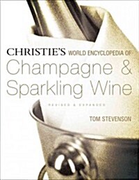 Christies World Encyclopedia of Champagne & Sparkling Wine (Hardcover, Revised)