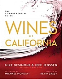 Wines of California: The Comprehensive Guide (Hardcover, Deckle Edge)