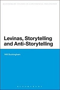 Levinas, Storytelling and Anti-Storytelling (Paperback)