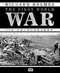 The First World War in Photographs (Hardcover)