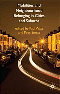 Mobilities and Neighbourhood Belonging in Cities and Suburbs (Hardcover)