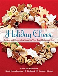 Holiday Cheer: Recipes and Decorating Ideas for Your Best Christmas Ever (Hardcover)