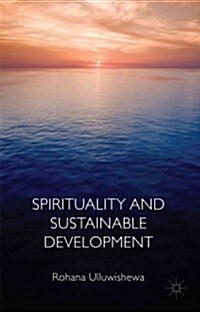 Spirituality and Sustainable Development (Hardcover)