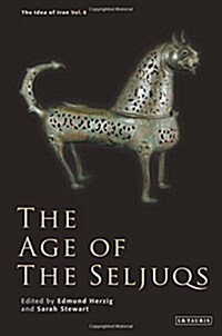 The Age of the Seljuqs (Hardcover)