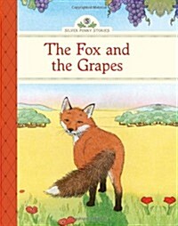 The Fox and the Grapes (Hardcover)