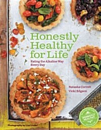 [중고] Honestly Healthy for Life: Eating the Alkaline Way Every Day (Hardcover)