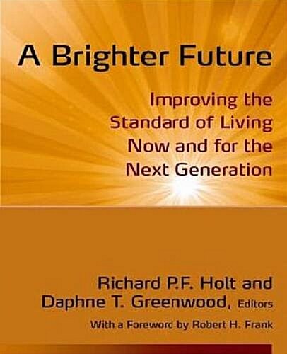 A Brighter Future : Improving the Standard of Living Now and for the Next Generation (Hardcover)