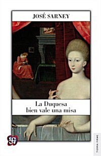 La Duquesa Bien Vale Una Misa (Paperback)