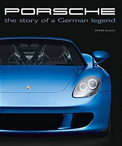 Porsche: The Story of a German Legend (Hardcover)