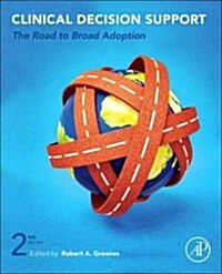 Clinical Decision Support: The Road to Broad Adoption (Hardcover, 2)