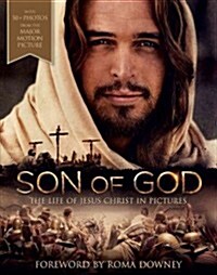 Son of God: The Life of Jesus Christ in Pictures (Hardcover)