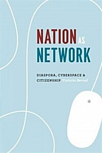 Nation as Network: Diaspora, Cyberspace, and Citizenship (Paperback)