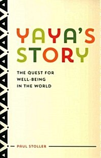 Yayas Story: The Quest for Well-Being in the World (Paperback)