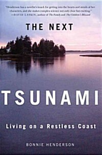 The Next Tsunami: Living on a Restless Coast (Paperback)