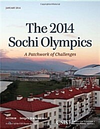 The 2014 Sochi Olympics: A Patchwork of Challenges (Paperback)