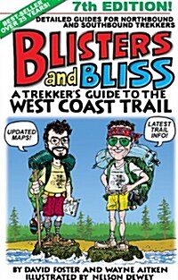 Blisters and Bliss: A Trekkers Guide to the West Coast Trail, Seventh Edition (Paperback)