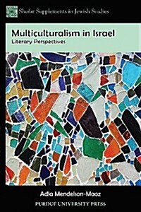 Multiculturalism in Israel: Literary Perspectives (Paperback)