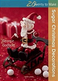 Twenty to Make: Sugar Christmas Decorations (Paperback)