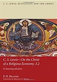 C.S. Lewis-On the Christ of a Religious Economy, 3.2 (Paperback)