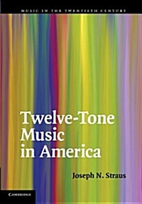 Twelve-Tone Music in America (Paperback)