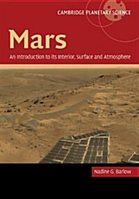 Mars: An Introduction to its Interior, Surface and Atmosphere (Paperback)