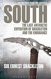 South : The Last Antarctic Expedition of Shackleton and the Endurance (Paperback)