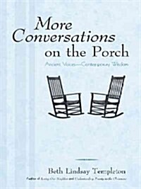 More Conversations on the Porch: Ancient Voices-Contemporary Wisdom (Paperback)