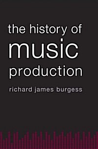 The History of Music Production (Hardcover)