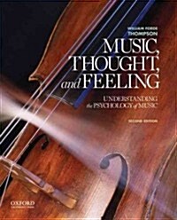 Music, Thought, and Feeling: Understanding the Psychology of Music (Paperback, 2, Revised)