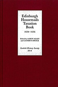 Edinburgh Housemails Taxation Book, 1634-1636 (Hardcover, 6)