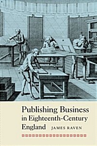 Publishing Business in Eighteenth-Century England (Paperback)