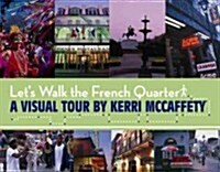 Lets Walk the French Quarter (Paperback)