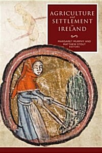 Agriculture and Settlement in Ireland (Hardcover)