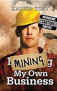 Mining My Own Business (Paperback)