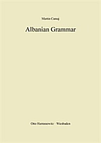 Albanian Grammar with Exercises, Chrestomathy and Glossaries (Paperback)