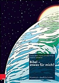 Bibel - Etwas Fur Mich?: Unterrichtsbausteine Fur Berufsbildende Schulen (Paperback)