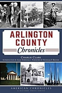 Arlington County Chronicles (Paperback)