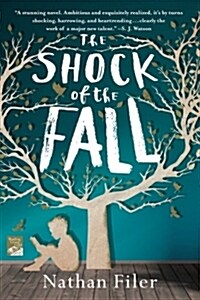 The Shock of the Fall (Paperback, Reprint)