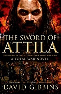 The Sword of Attila: A Total War Novel (Hardcover)