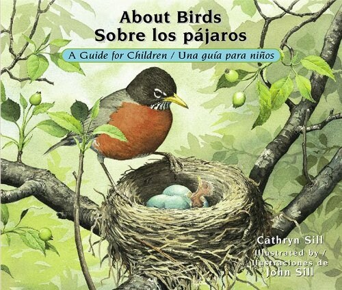 About Birds / Sobre Los P?aros: A Guide for Children / Una Gu? Para Ni?s (Paperback)